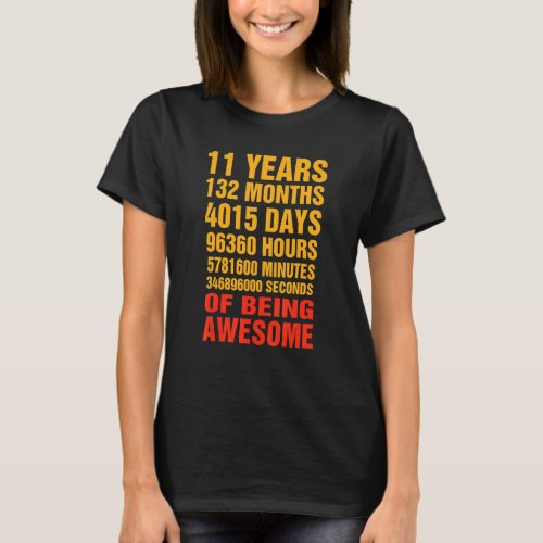 11 Years 132 Months Of Being Awesome 11th Birthday T_Shirt
