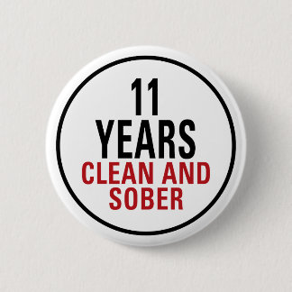 11 Years Clean and Sober Button