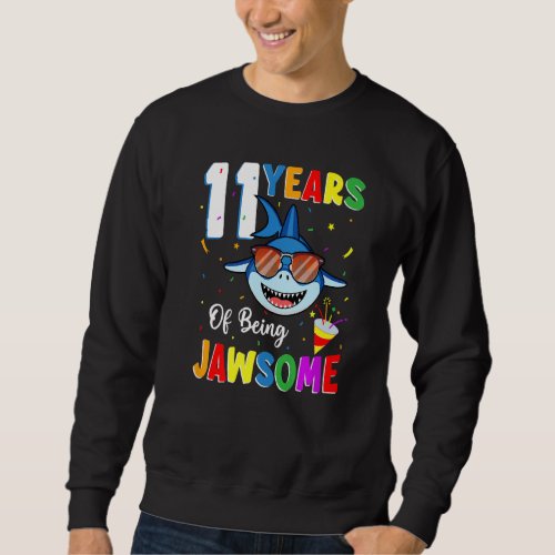 11 Years Of Being Jawsome Shark 11th Birthday 11 Y Sweatshirt