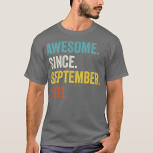 11 Years Old Awesome Since September 2011 11th Bir T-Shirt