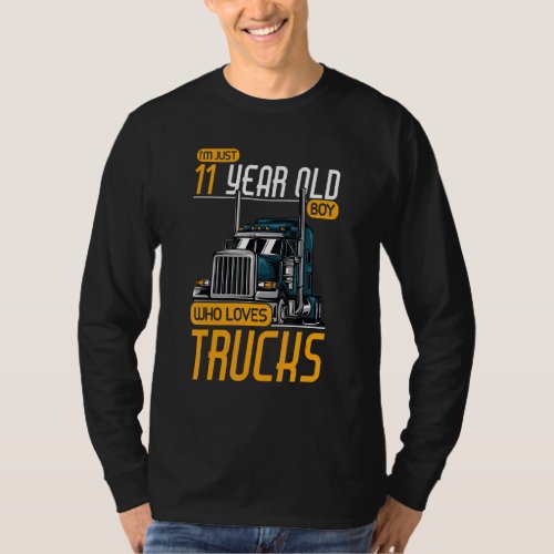 11 Years Old Boy Who Loves Trucks Trucker 11th Bir T_Shirt