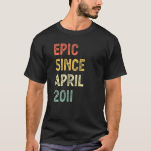 11 Years Old Epic Since April 2011 11th Birthday B T-Shirt