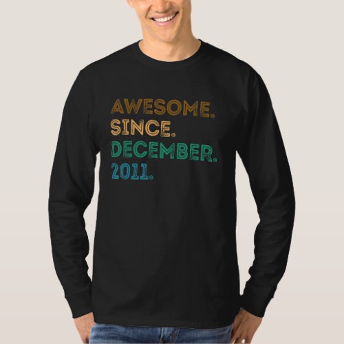 11 Years Old Gifts Awesome Since December 2011 11t T_Shirt