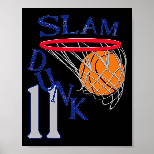 11 Years Old Slam Dunk 11th Basketball Birthday Pa Poster