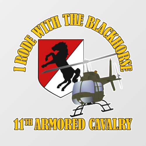 11th ACR _ OH58 __ I Rode With The Blackhorse Wall Decal