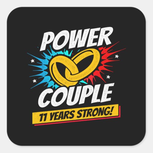 11th Anniversary Married Couples 11 Years Strong Square Sticker