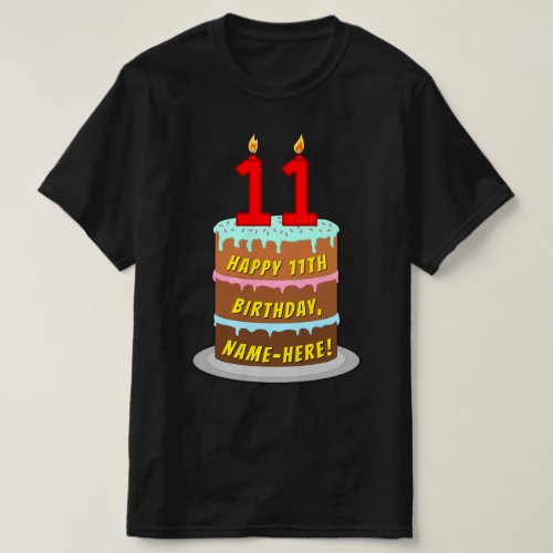 11th Birthday  Fun Cake  Candles w Custom Name T_Shirt