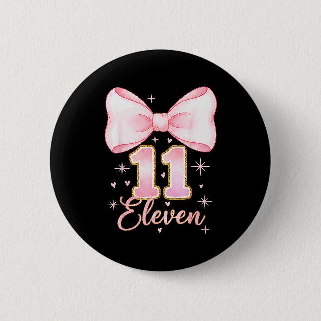 11th Birthday Girl Coquette Bow Its My Eleven Birt Button (Front)