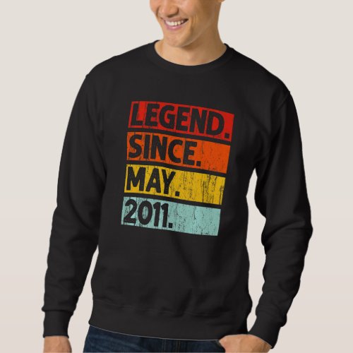 11th Birthday  Legend Since May 2011 11 Years Old Sweatshirt