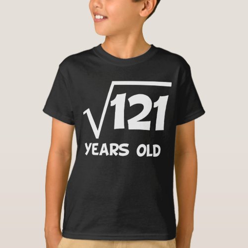 11th Birthday Square Root Of 121 T_Shirt