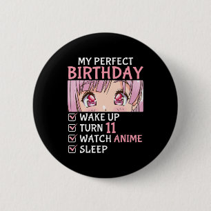 11th Birthday Watch Anime 11 Years Old Anime Teen Button