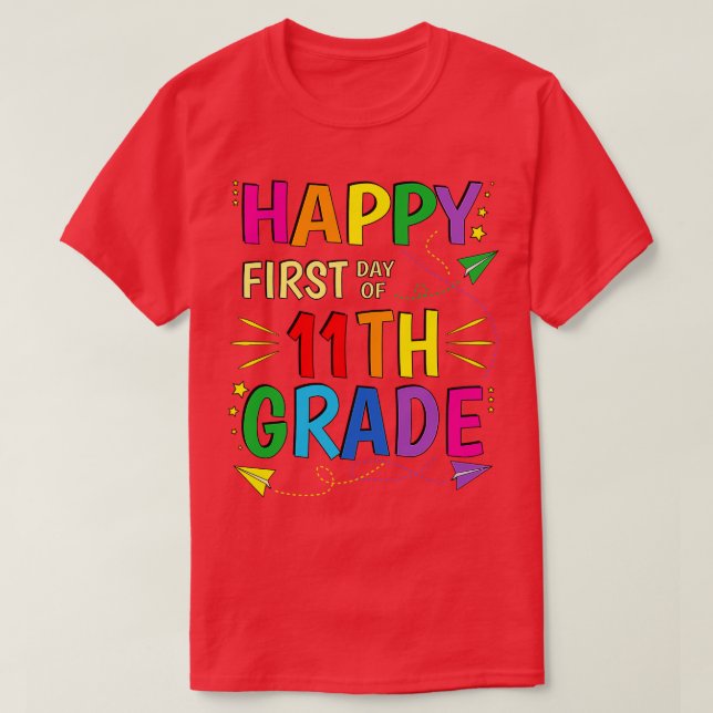 11th Grade Eleventh Happy First Day of School T-Shirt (Design Front)