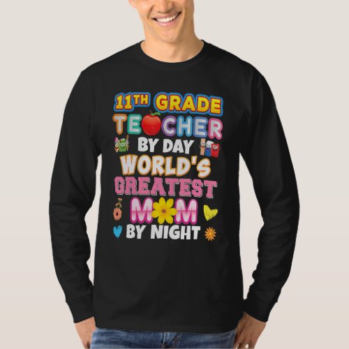 11th Grade Teacher By Day Worlds Greatest Mom Nig T_Shirt