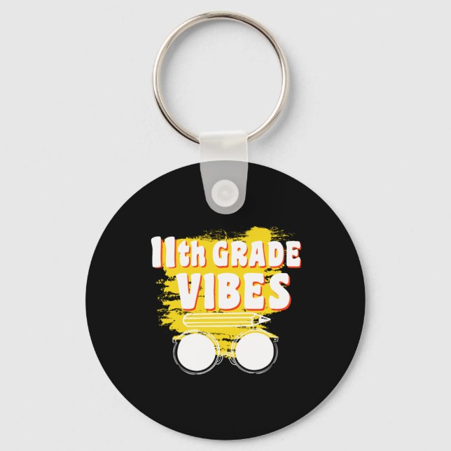 11th Grade Vibes Shirt Back To School First Day Keychain (Front)