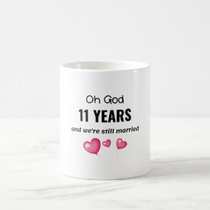 11th Wedding Anniversary Funny Gift for Him or Her Coffee Mug