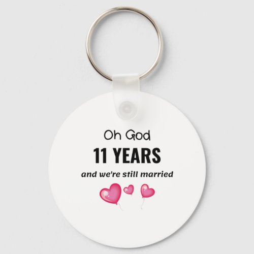 11th Wedding Anniversary Funny Gift for Him or Her Keychain