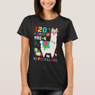 120th Day of School No Prob Llama 120 Days Of Pre- T-Shirt