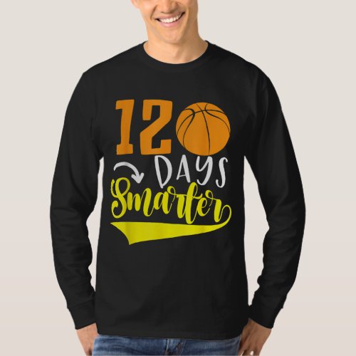 120th Day of School Teacher 120 days smarter baske T_Shirt
