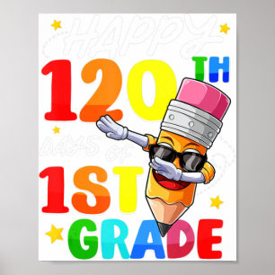120th Day of School Teachers Kids Happy 120 Days 1 Poster