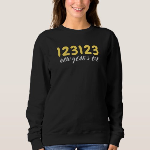 123123 New Years Eve yellow Sweatshirt