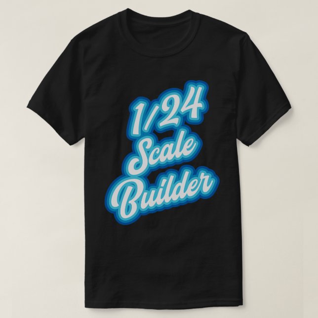 124 Scale model builder 1 T-Shirt (Design Front)