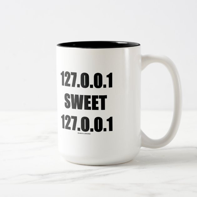 127.0.0.1 Sweet 127.0.0.1 (Home Sweet Home Geek) Two-Tone Coffee 