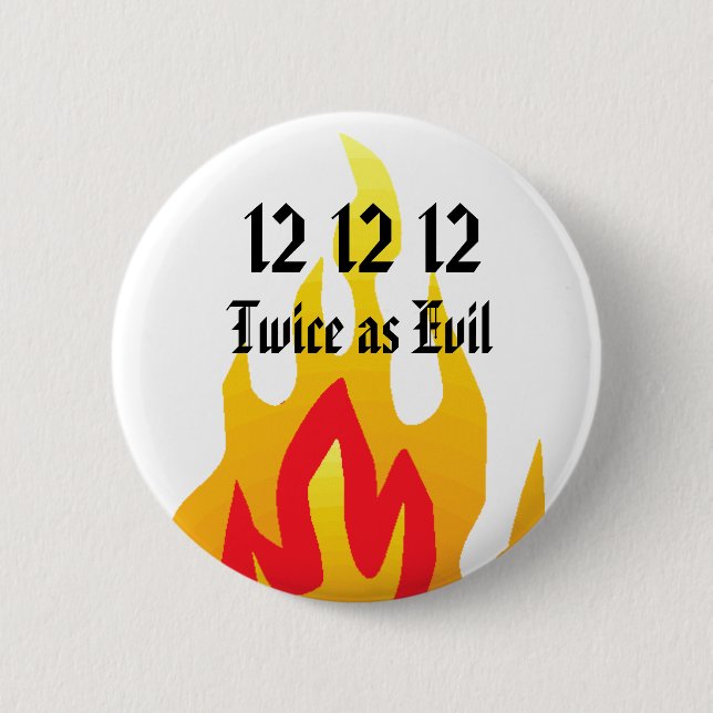 12 12 12, Twice as Evil Pinback Button (Front)