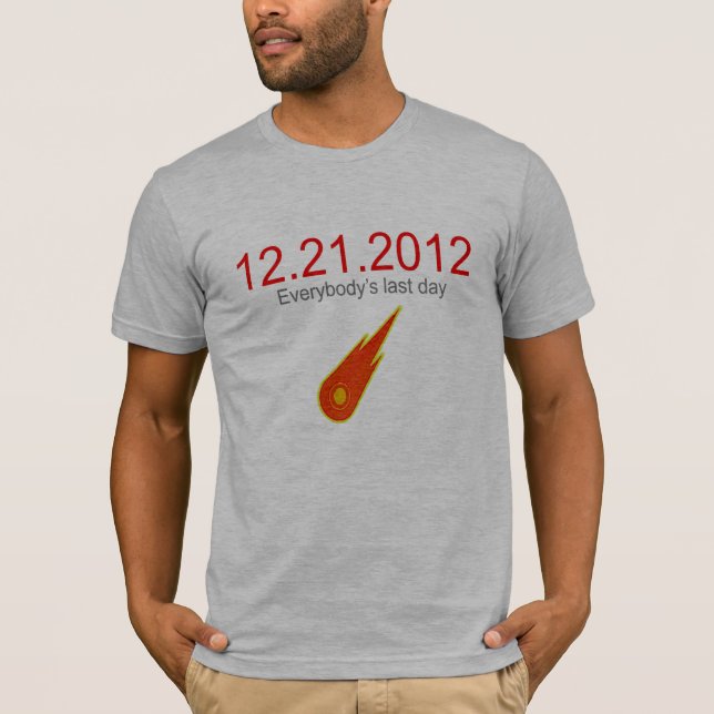 12.21.2012 Everybody's Last Day T-Shirt (Front)