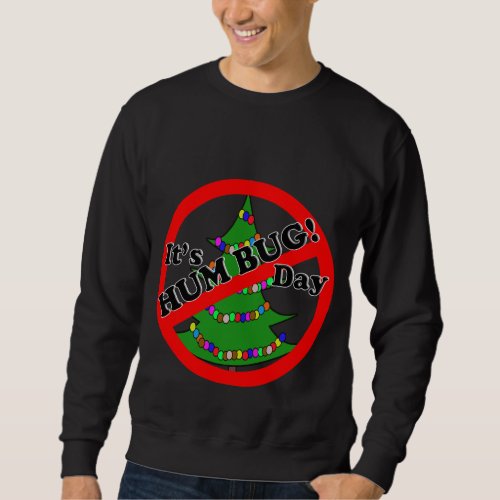 12_21 Humbug Day Sweatshirt