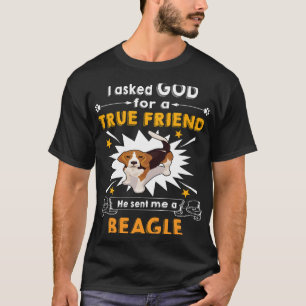 12 Asked God True Friend A Beagle T-Shirt