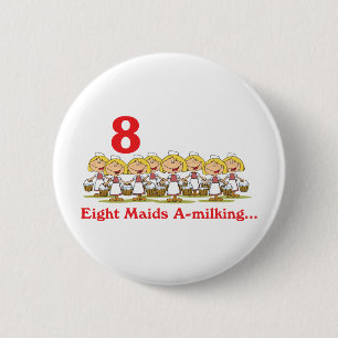 12 days eight maids a-milking pinback button