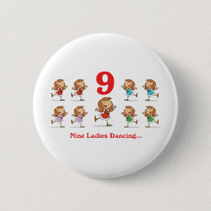 12 days nine ladies dancing pinback button