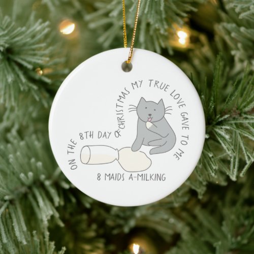 12 Days of Catmas 8 Maids_a_Milking Cat Photo Ceramic Ornament