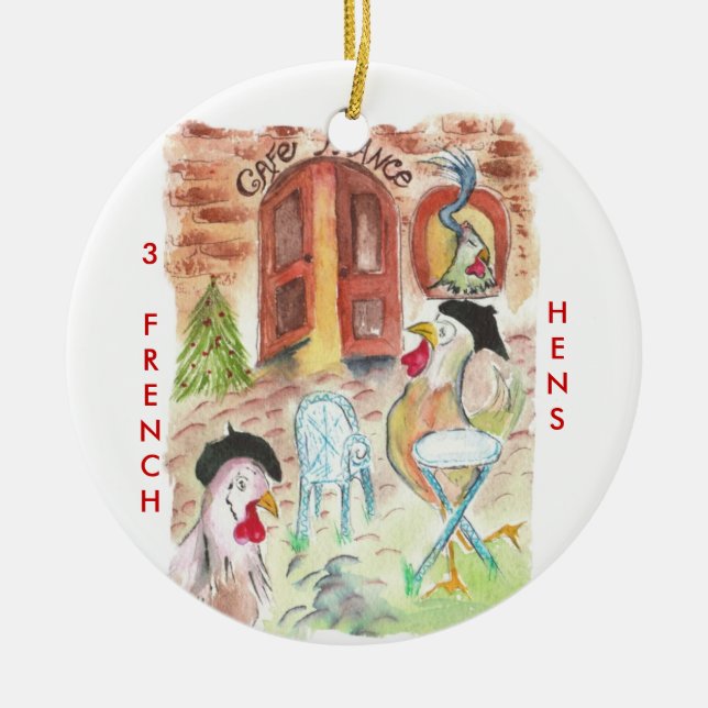 12 Days of Christmas 3 French Hens Ceramic Ornament (Front)