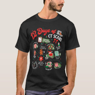 12 Days Of Ct Scans Christmas Ct Tech Cat Scan  T-Shirt