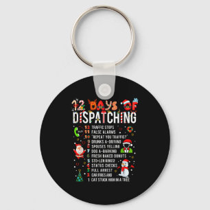 12 Days Of Dispatching Funny Christmas Dispatcher Keychain