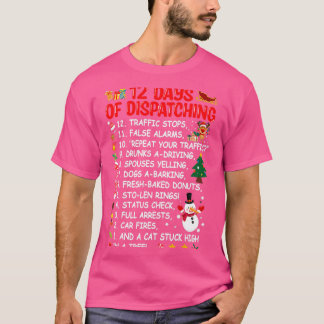 12 Days Of Dispatching Funny Dispatcher Christmas T-Shirt