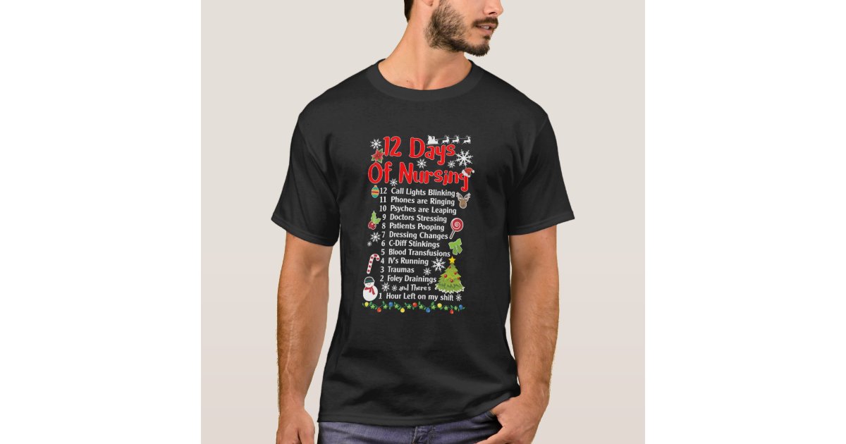 The 12 Days of Nursing and 1 Hour Left On My Shift Shirts, Nurse