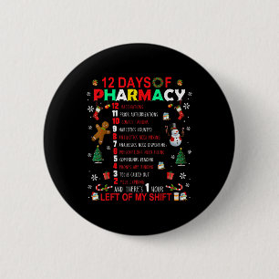 12 Days Of Pharmacy Funny Christmas Pharmacist Tec Button