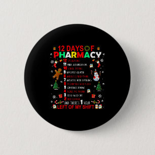 12 Days Of Pharmacy Funny Christmas Pharmacist Tec Button