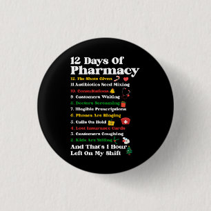 12 Days of Pharmacy Funny Christmas Pharmacist Tec Button
