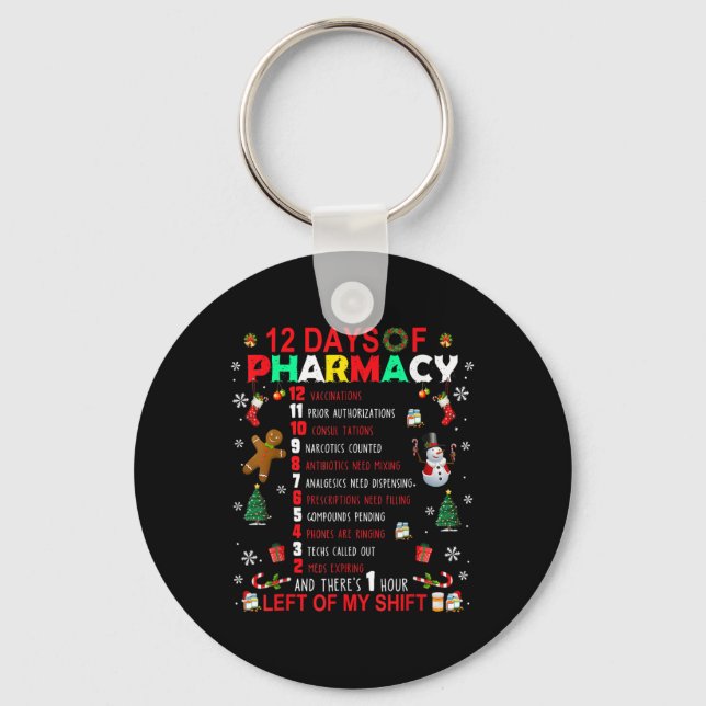 12 Days Of Pharmacy Funny Christmas Pharmacist Tec Keychain (Front)