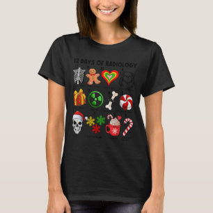 12 Days Of Radiology Xray Tech Ct Mri Merry Christ T-Shirt