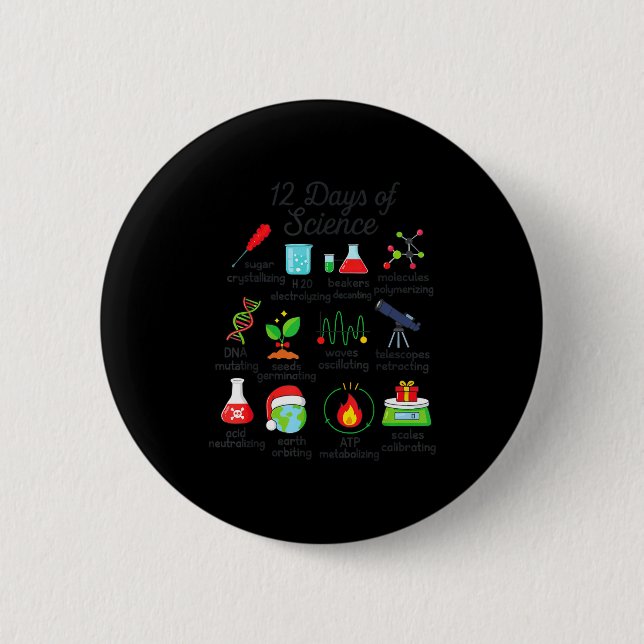 12 Days Of Science Funny Science Teacher Christmas Button (Front)