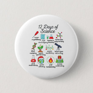 12 Days Of Science Funny Science Teacher Christmas Button