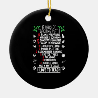 12 Days of Teaching Math Teacher Christmas Gifts Ceramic Ornament