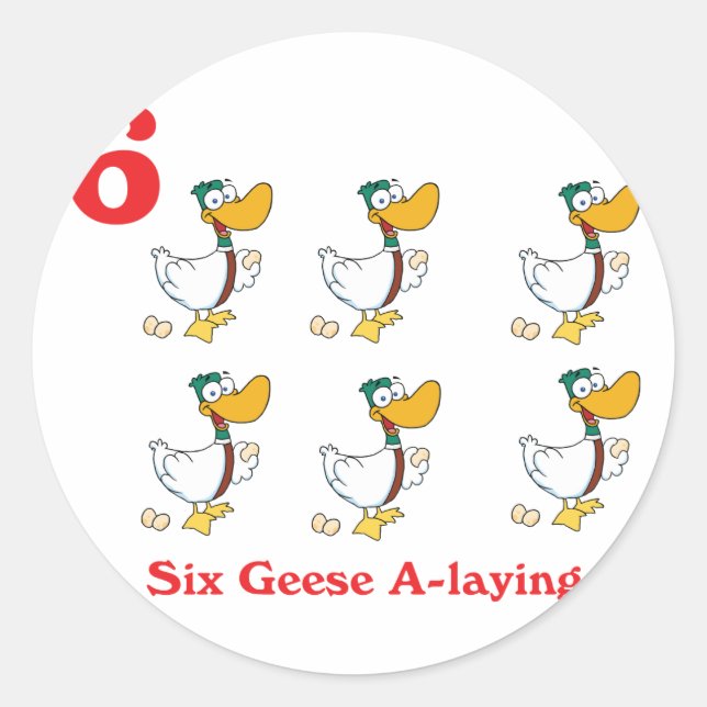 12 days six geese a-laying classic round sticker (Front)