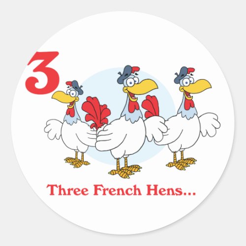 12 days three french hens classic round sticker