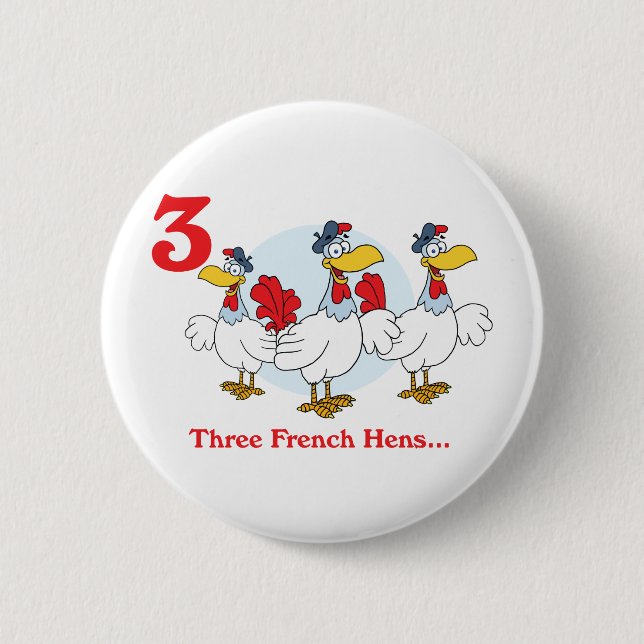 12 days three french hens pinback button (Front)
