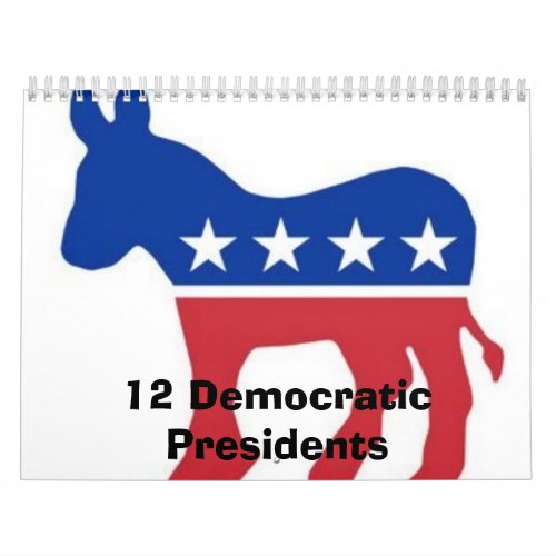 12 Democratic Presidents Calender Calendar